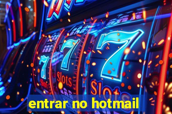 entrar no hotmail